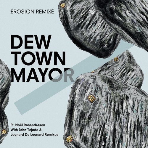 Dew Town Mayor – Erosion remixe (feat. Noel Rasendrason) [TIC16]